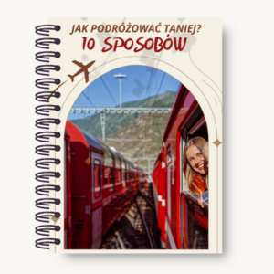 Jak podróżować taniej? 10 sposobów na tanie podróże!